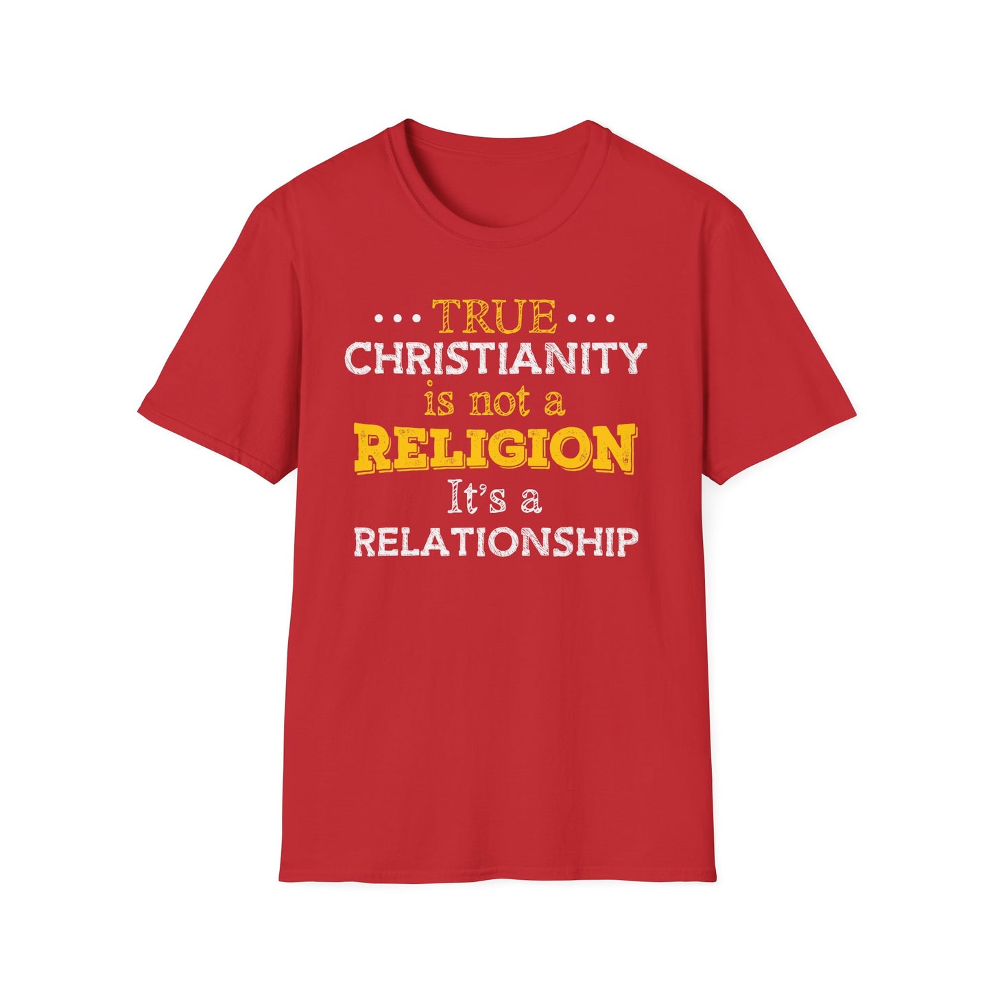 True Christianity Is Not A Religion...It's A Relationship Part 2 Unisex Softstyle T-Shirt