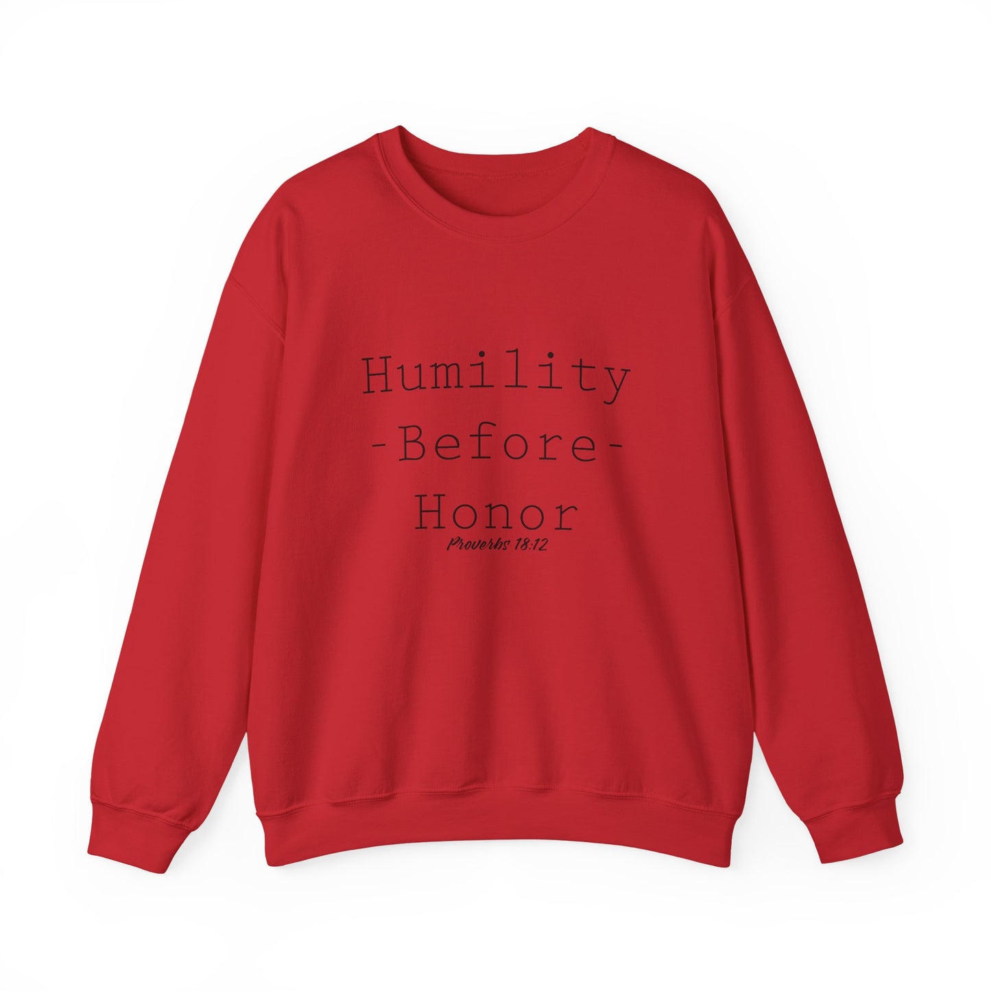 Humility Before Honor Sweatshirt Proverbs 18:12 Part 1
