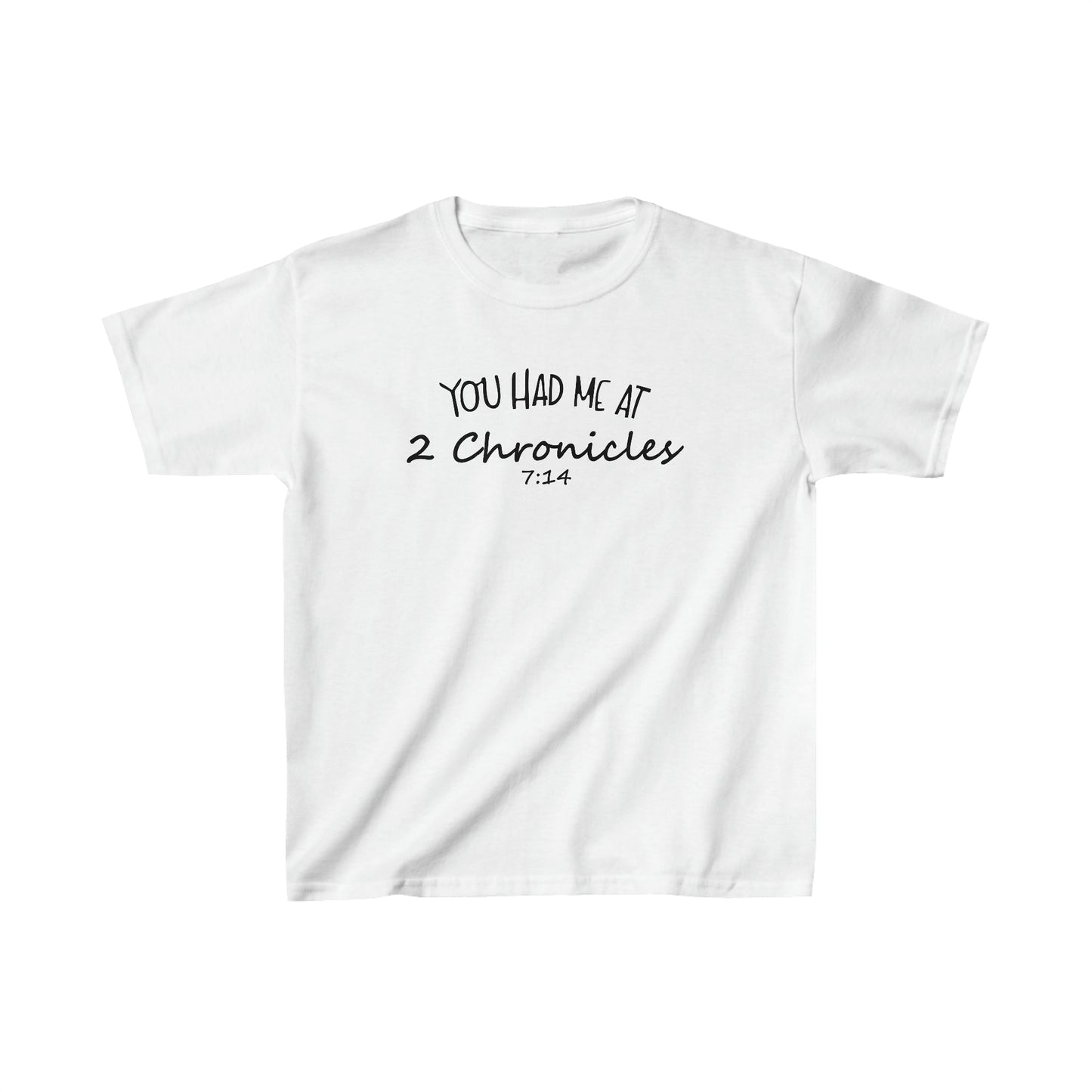 You Had Me At 2 Chronicles 7:14 Youth T-Shirt