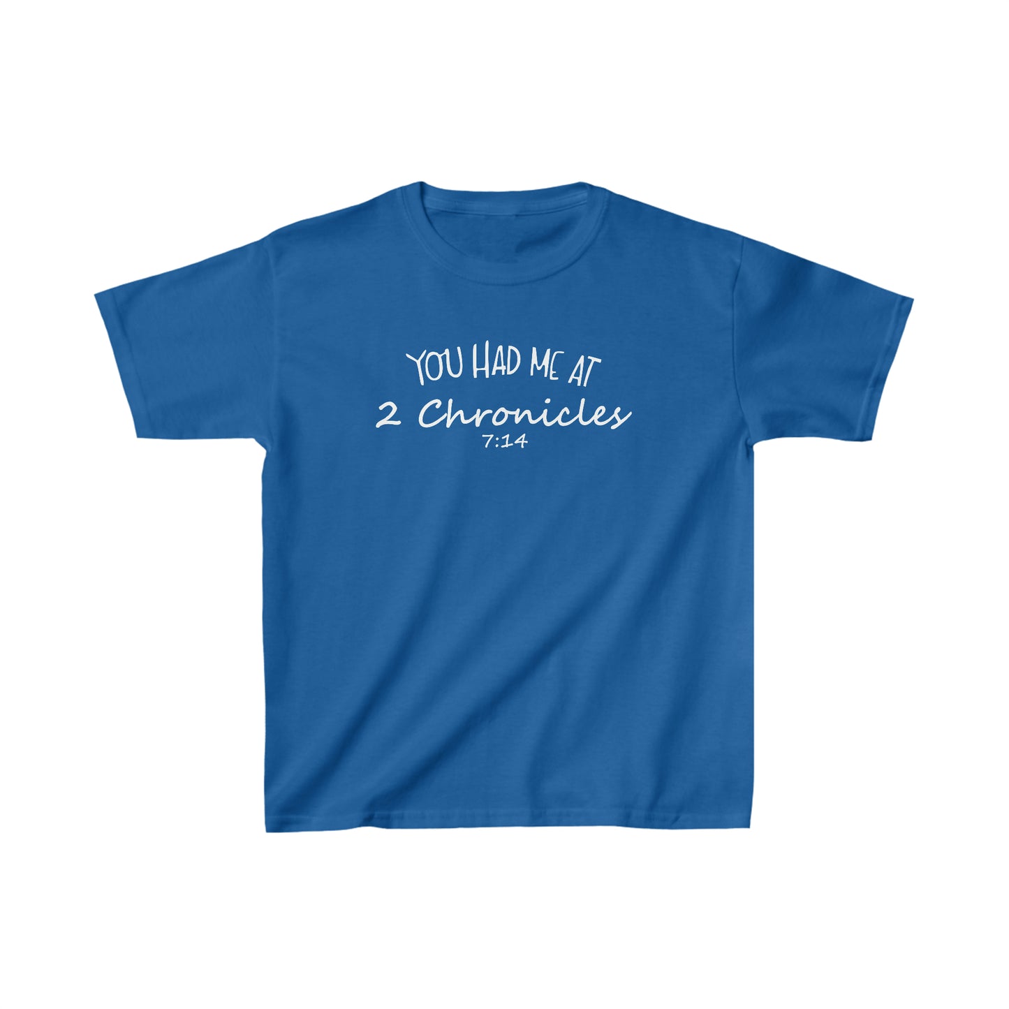 You Had Me At 2 Chronicles 7:14 Youth T-Shirt
