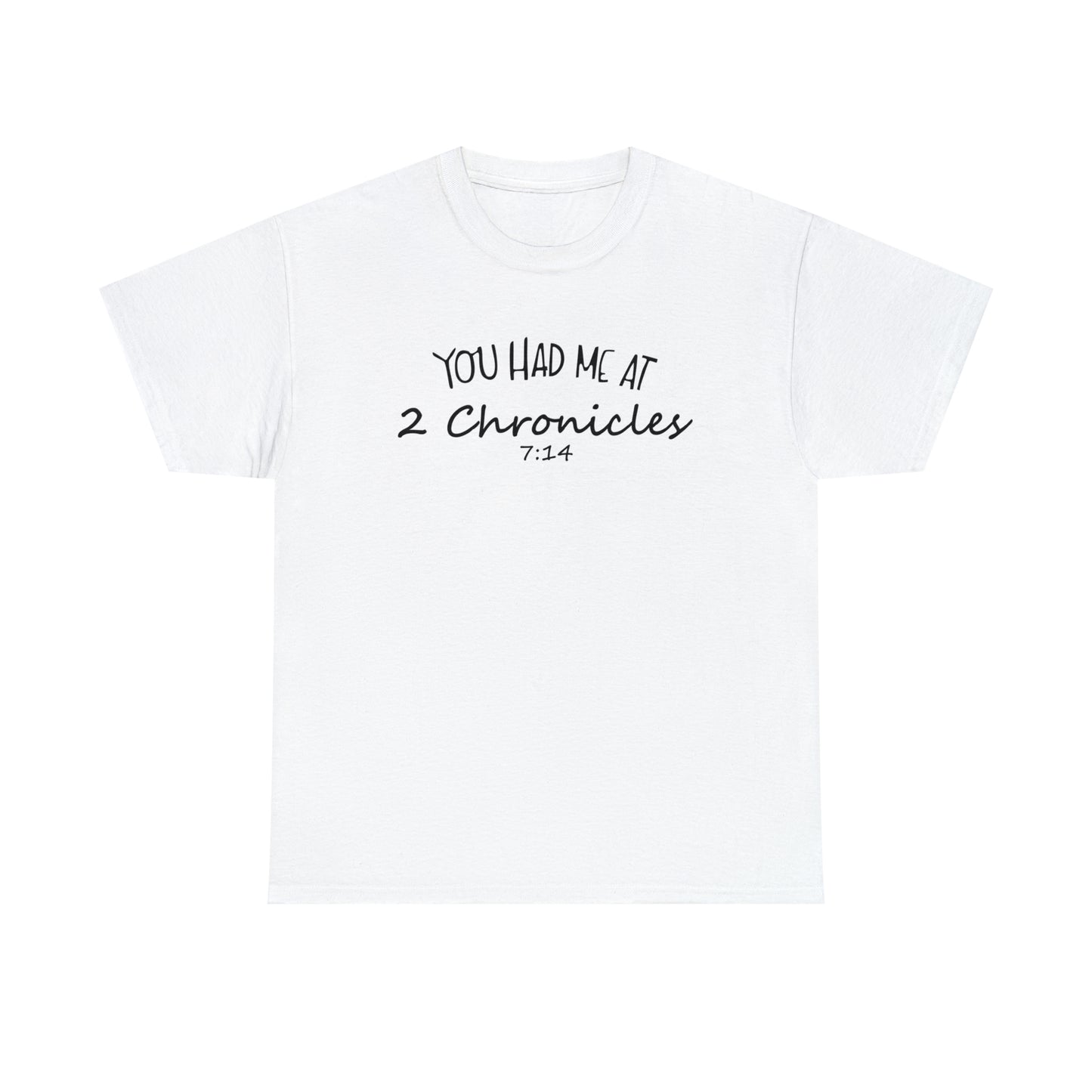 You Had Me At 2 Chronicles 7:14 Men's T-Shirt