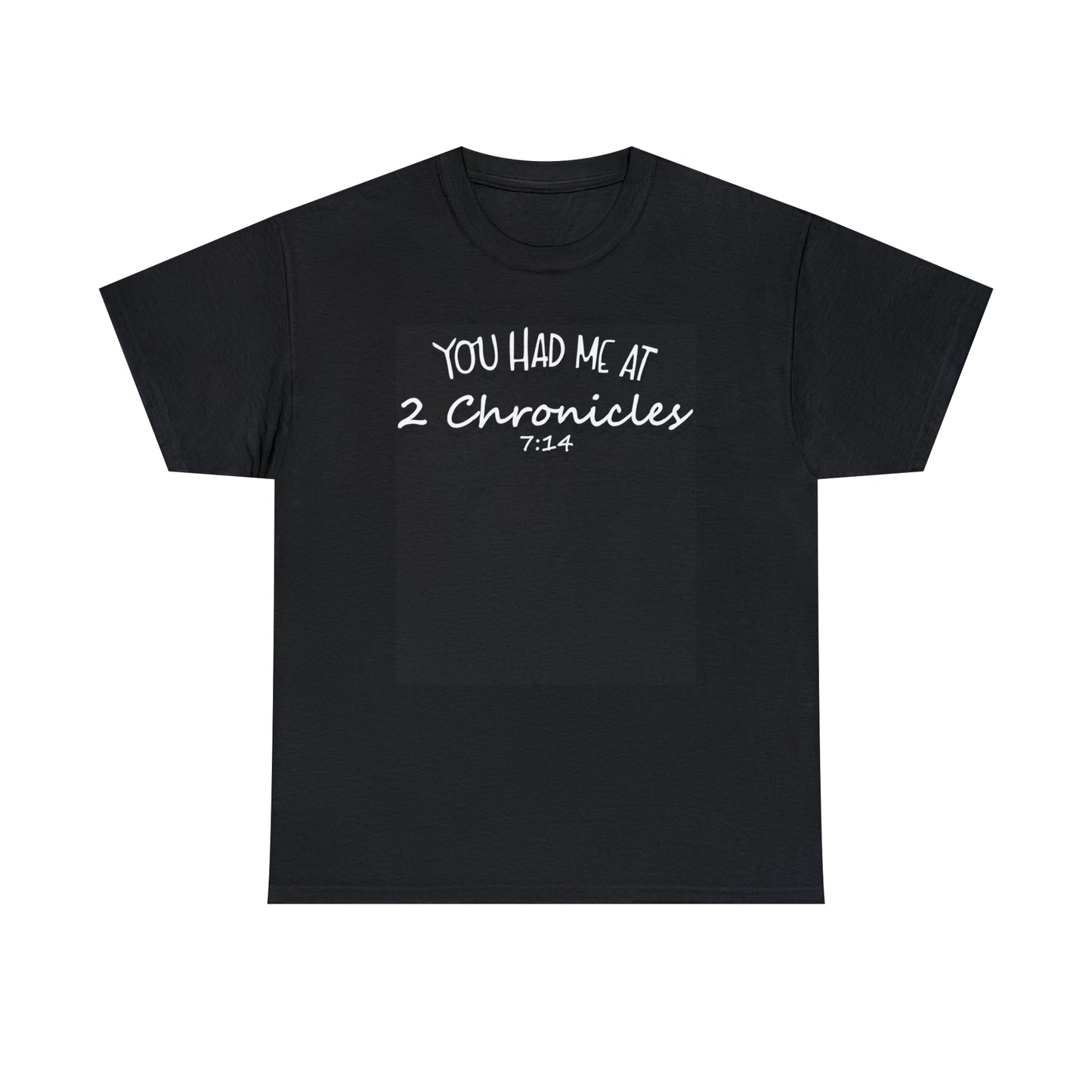 You Had Me At 2 Chronicles 7:14 Men's T-Shirt
