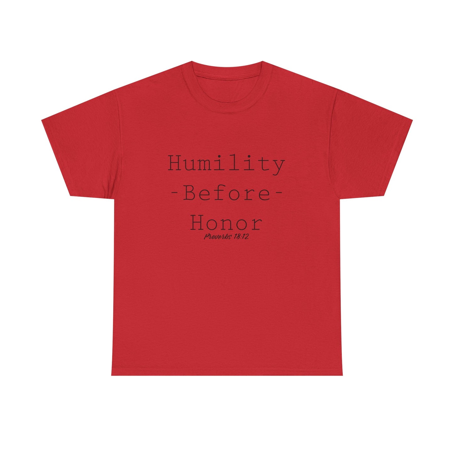 Humility Before Honor Proverbs 18:12 Men's T-Shirt Part 1