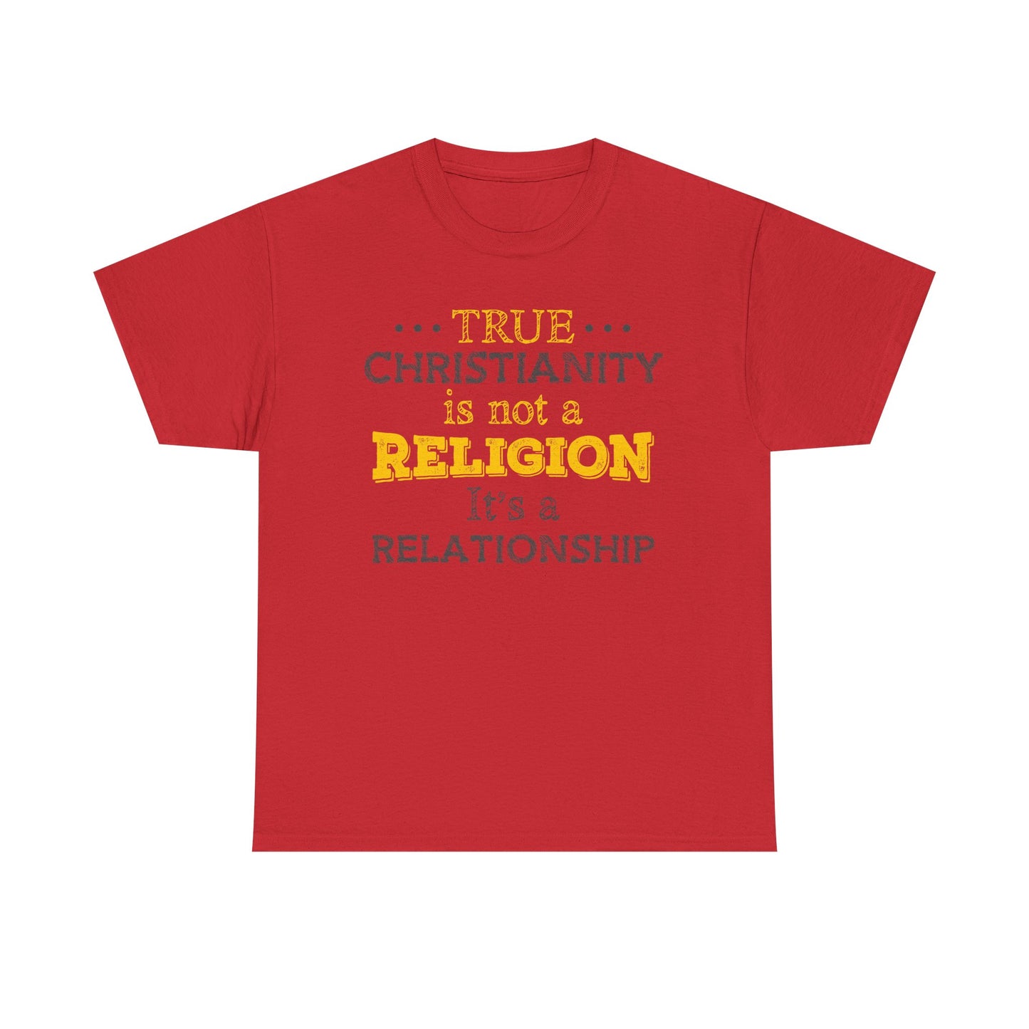 True Christianity Is Not A Religion...It's A Relationship Part 1 Unisex Heavy Cotton Tee