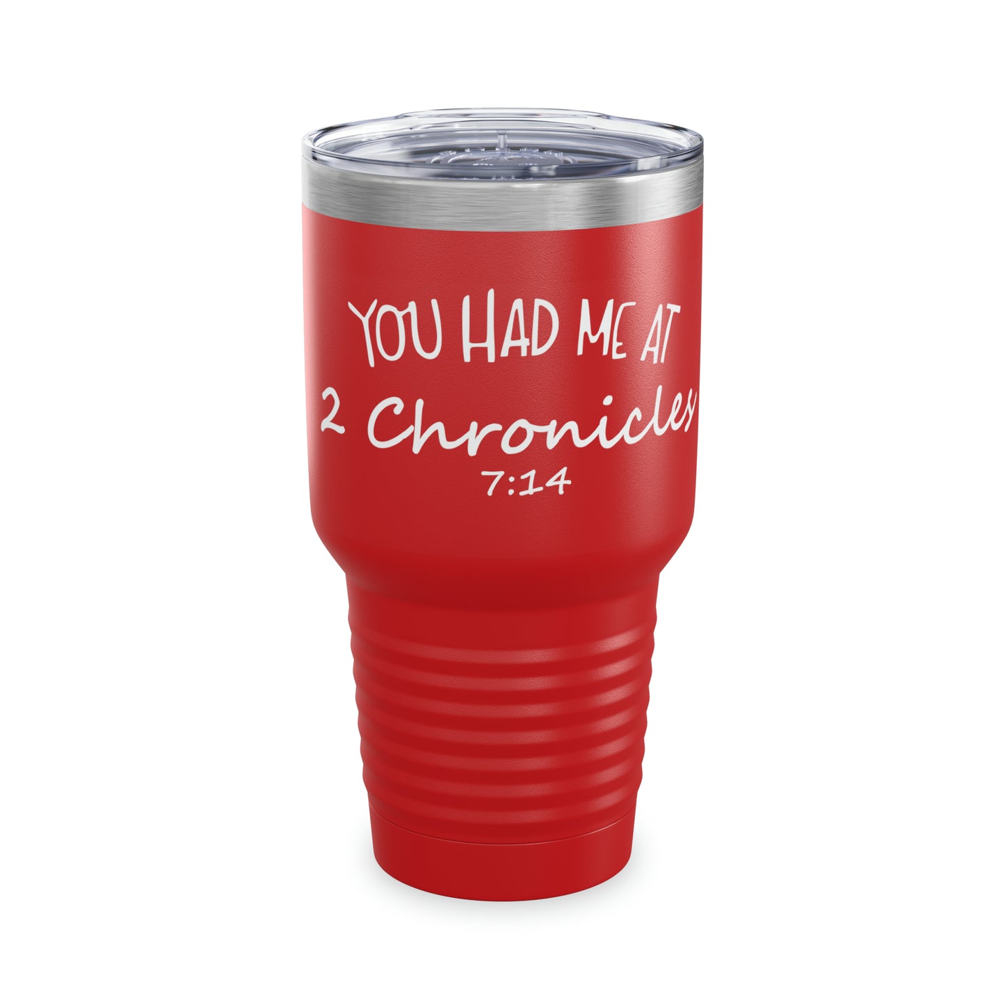 You Had Me At 2 Chronicles 7:14 30oz Tumbler