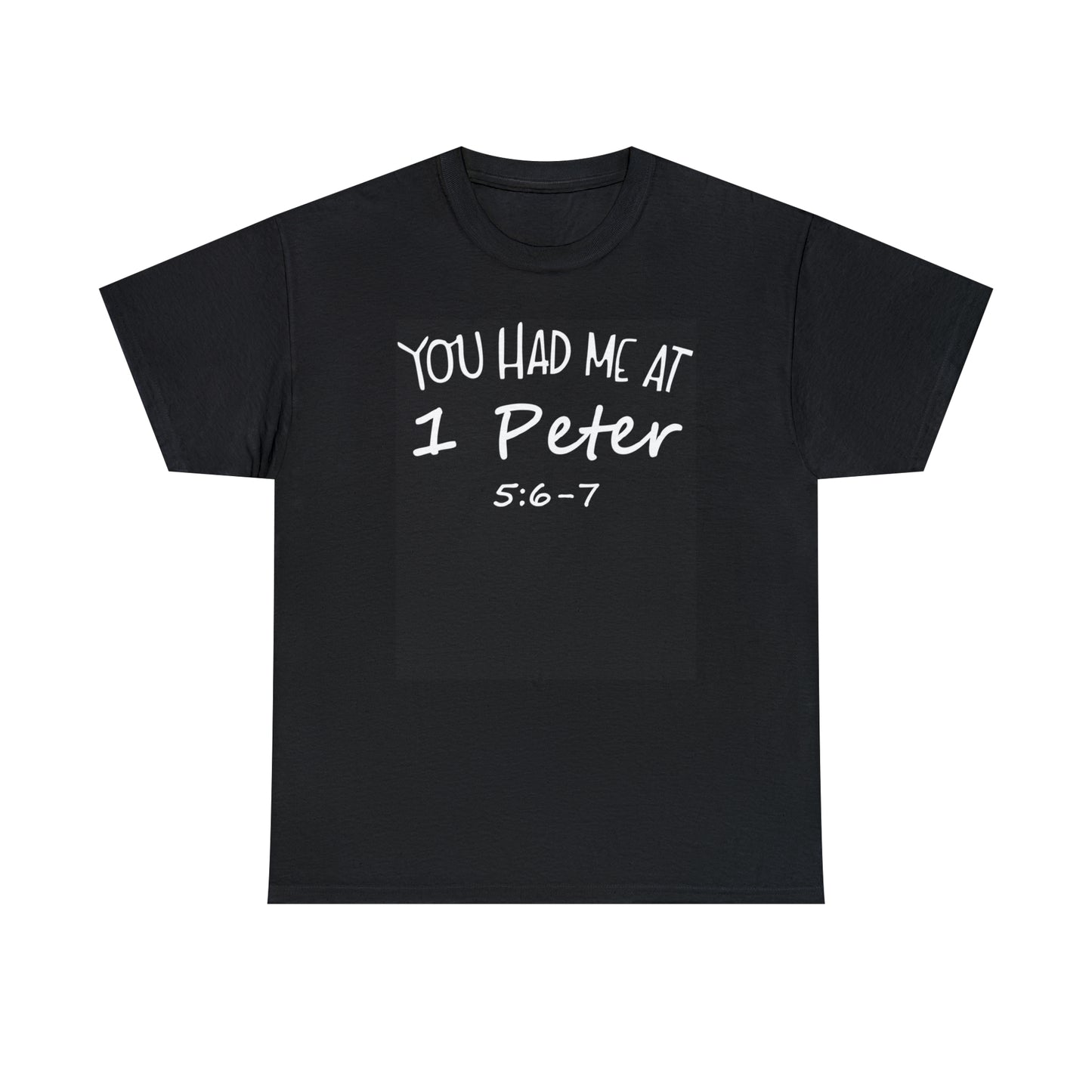 You Had Me At 1 Peter 5:6-7 Women's T-Shirt