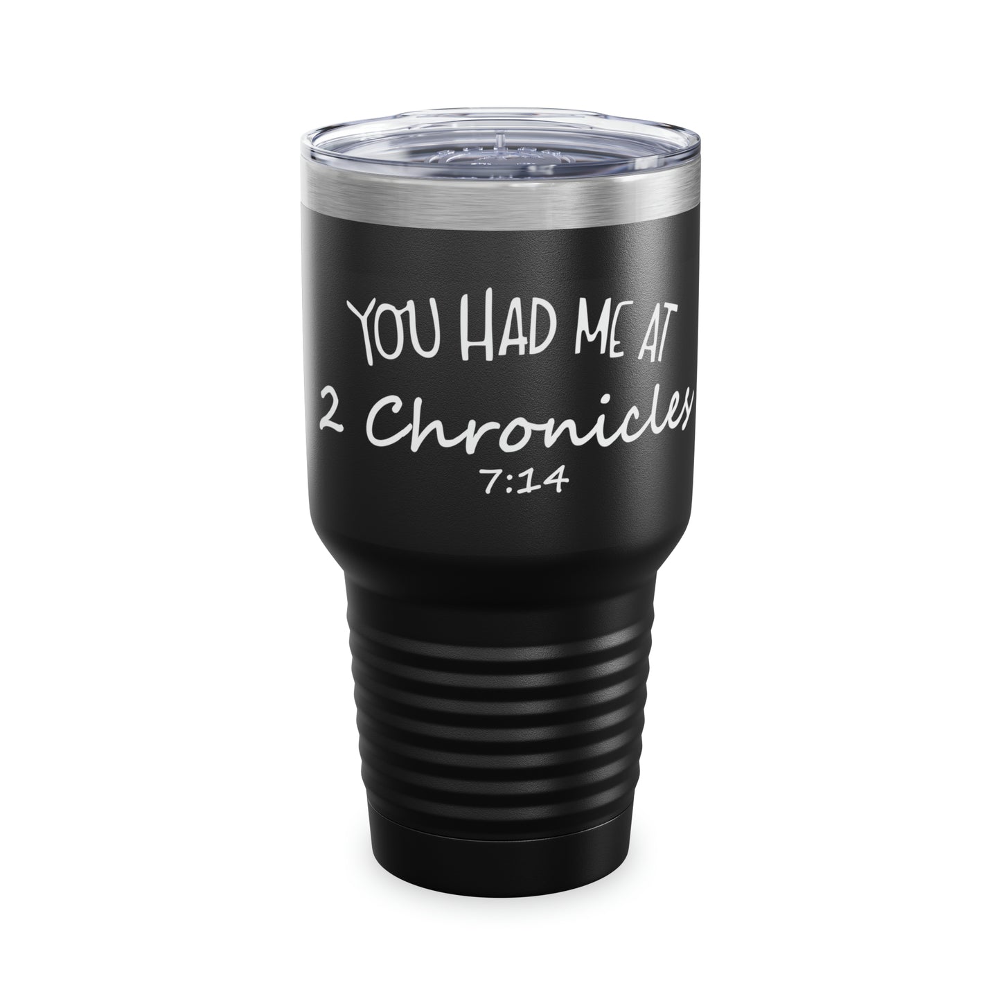 You Had Me At 2 Chronicles 7:14 30oz Tumbler
