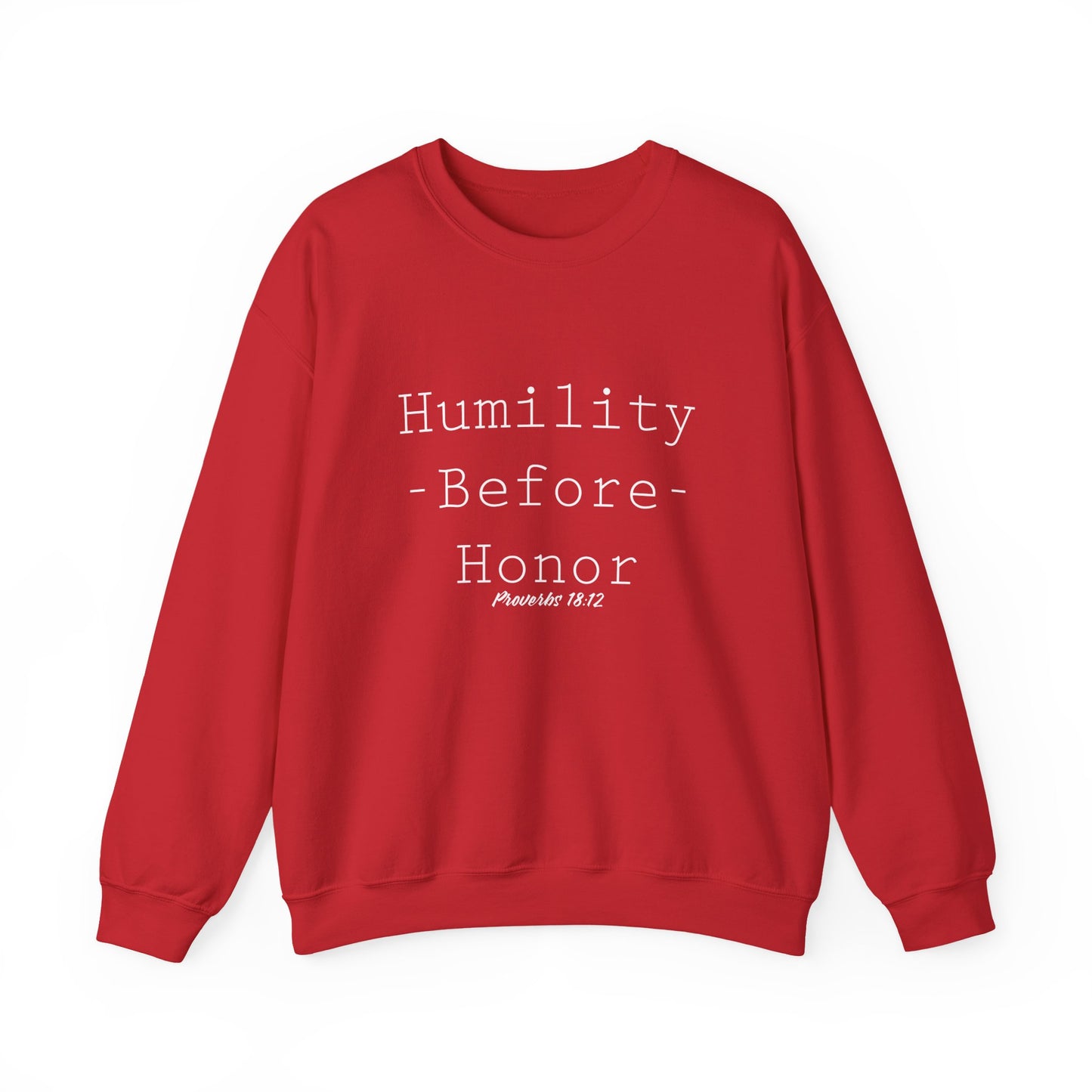 Humility Before Honor Proverbs 18:12 Sweatshirt Part 2
