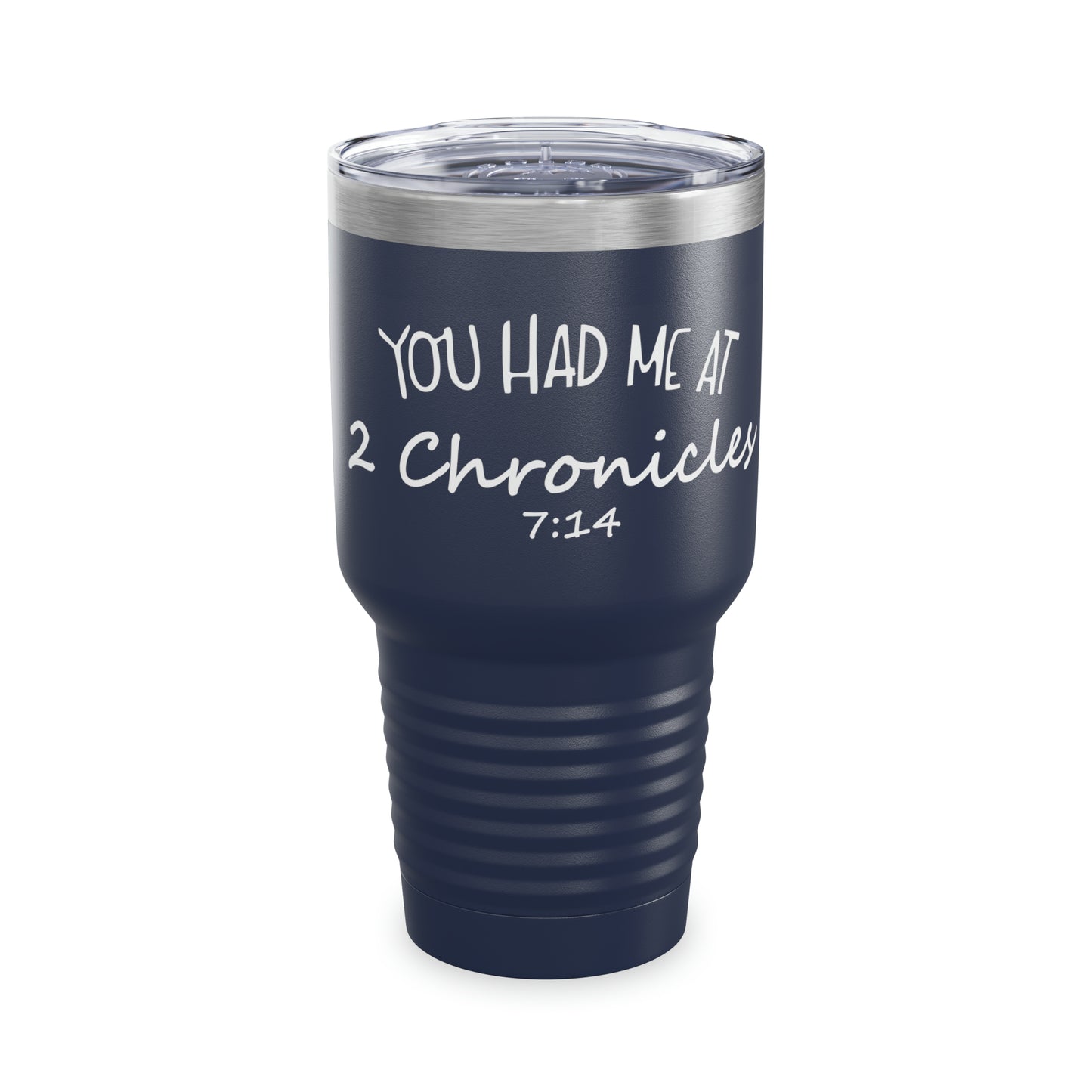 You Had Me At 2 Chronicles 7:14 30oz Tumbler