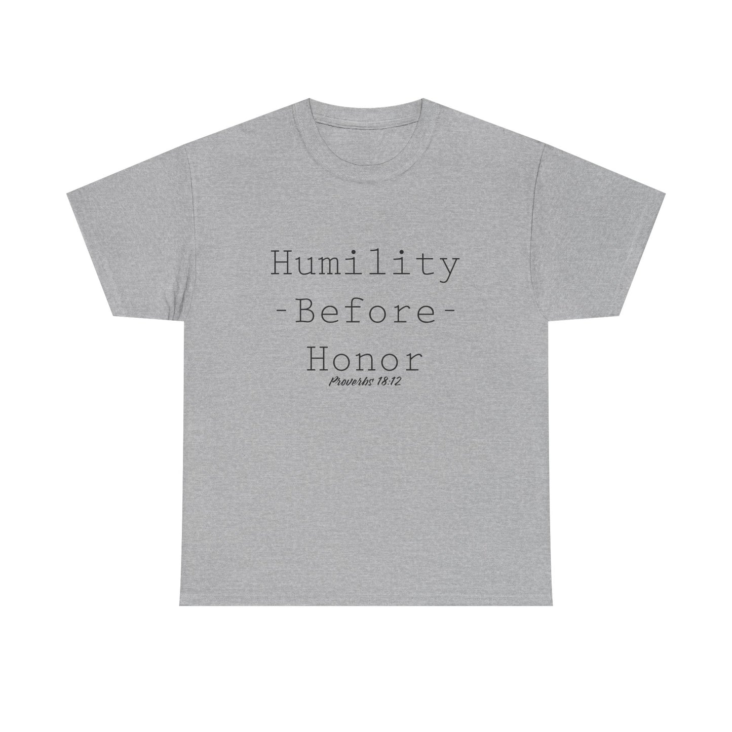 Humility Before Honor Proverbs 18:12 Men's T-Shirt Part 1
