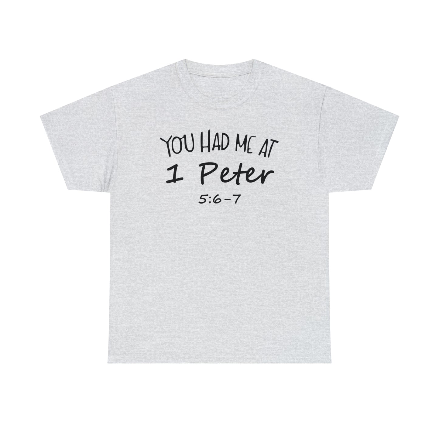 You Had Me At 1 Peter 5:6-7 Women's T-Shirt