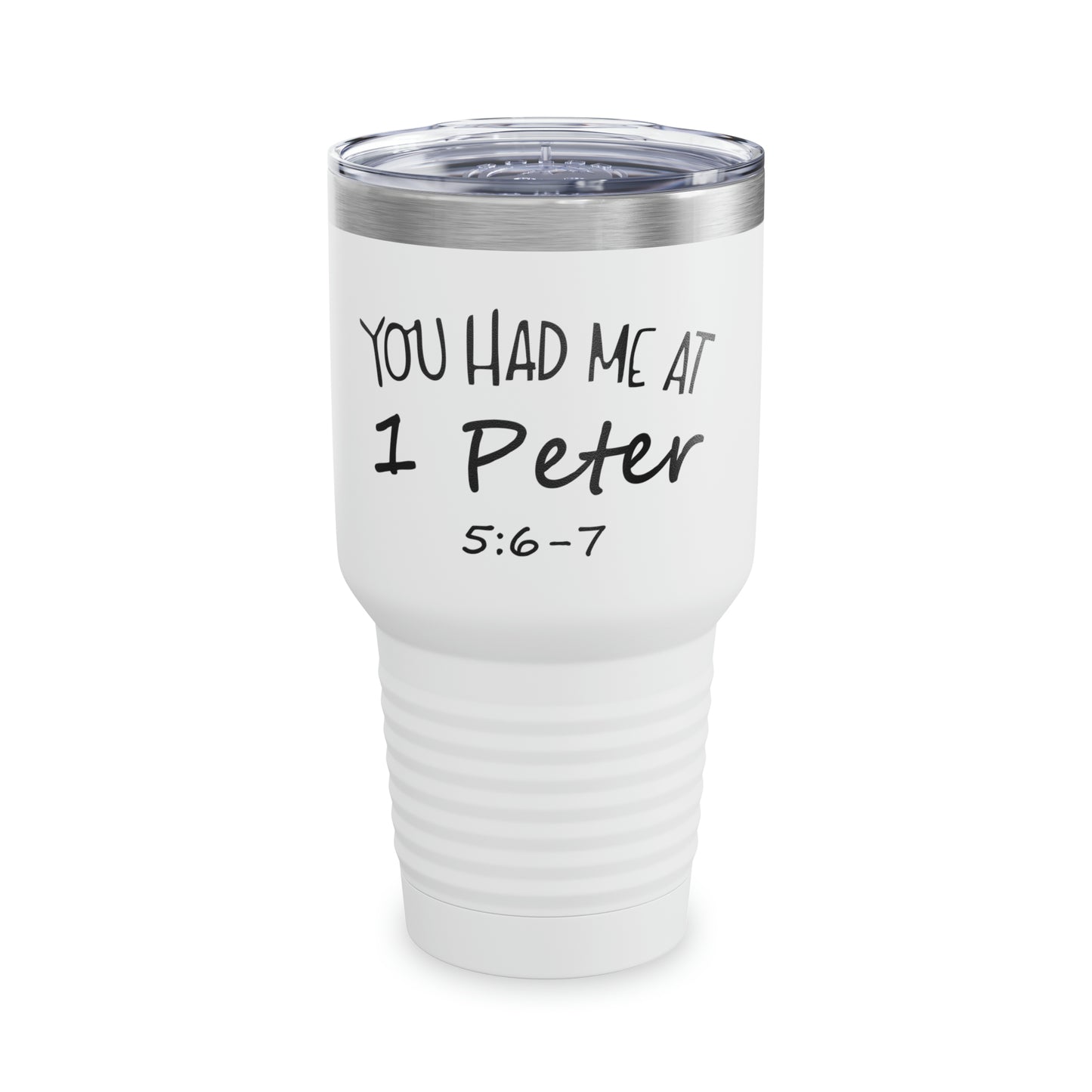 You Had Me At 1 Peter 5:6-7 30oz Tumbler