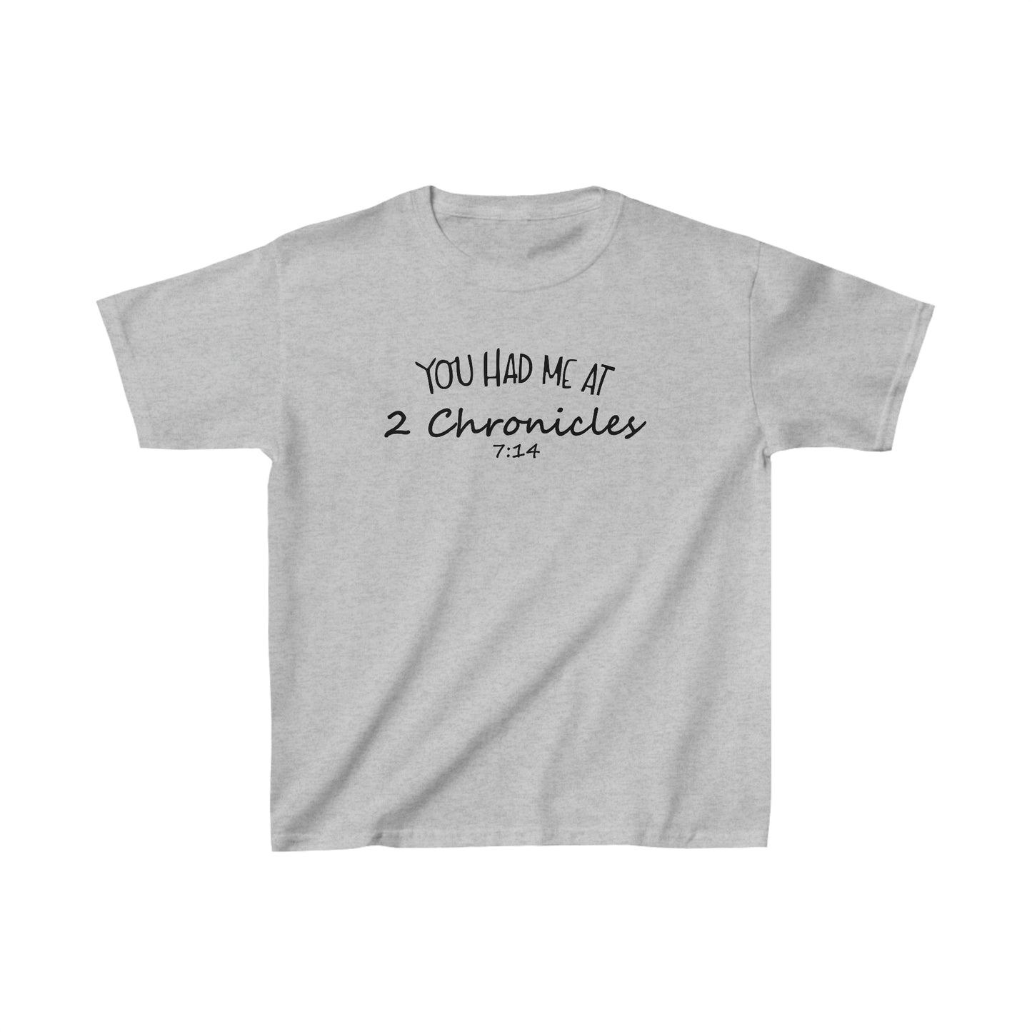 You Had Me At 2 Chronicles 7:14 Youth T-Shirt