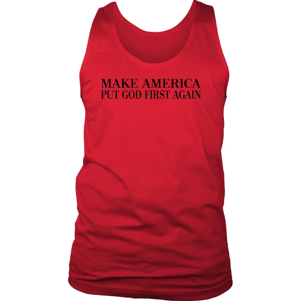 Make America Put God First Again Men's and Women's Tank Part 1