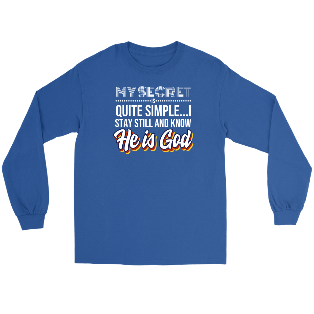 My Secret Is Quite Simple... I Stay Still And Know He Is God Men's T-Shirt Part 2