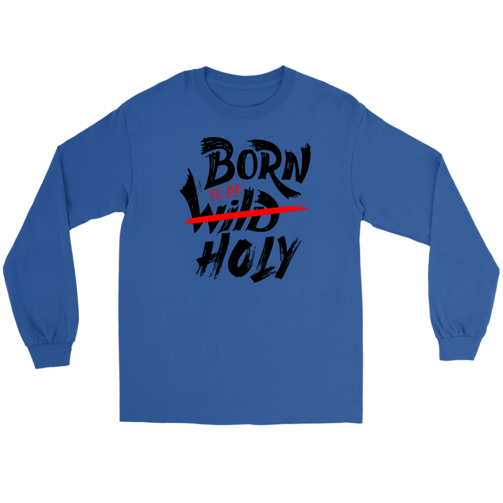 Born TO Be Holy Men's T-Shirt Part 1