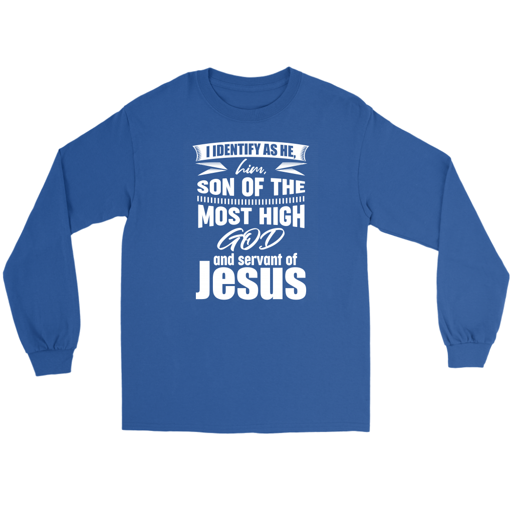 I Identify As He, Him, Son of the Most High God And Servant of Jesus Men's T-Shirt Part 2