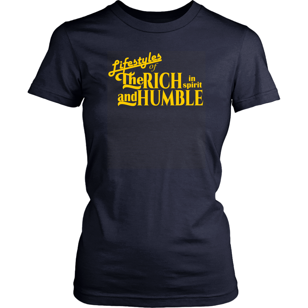 The Lifestyles Of The Rich In Spirit And Humble Women's T-Shirt