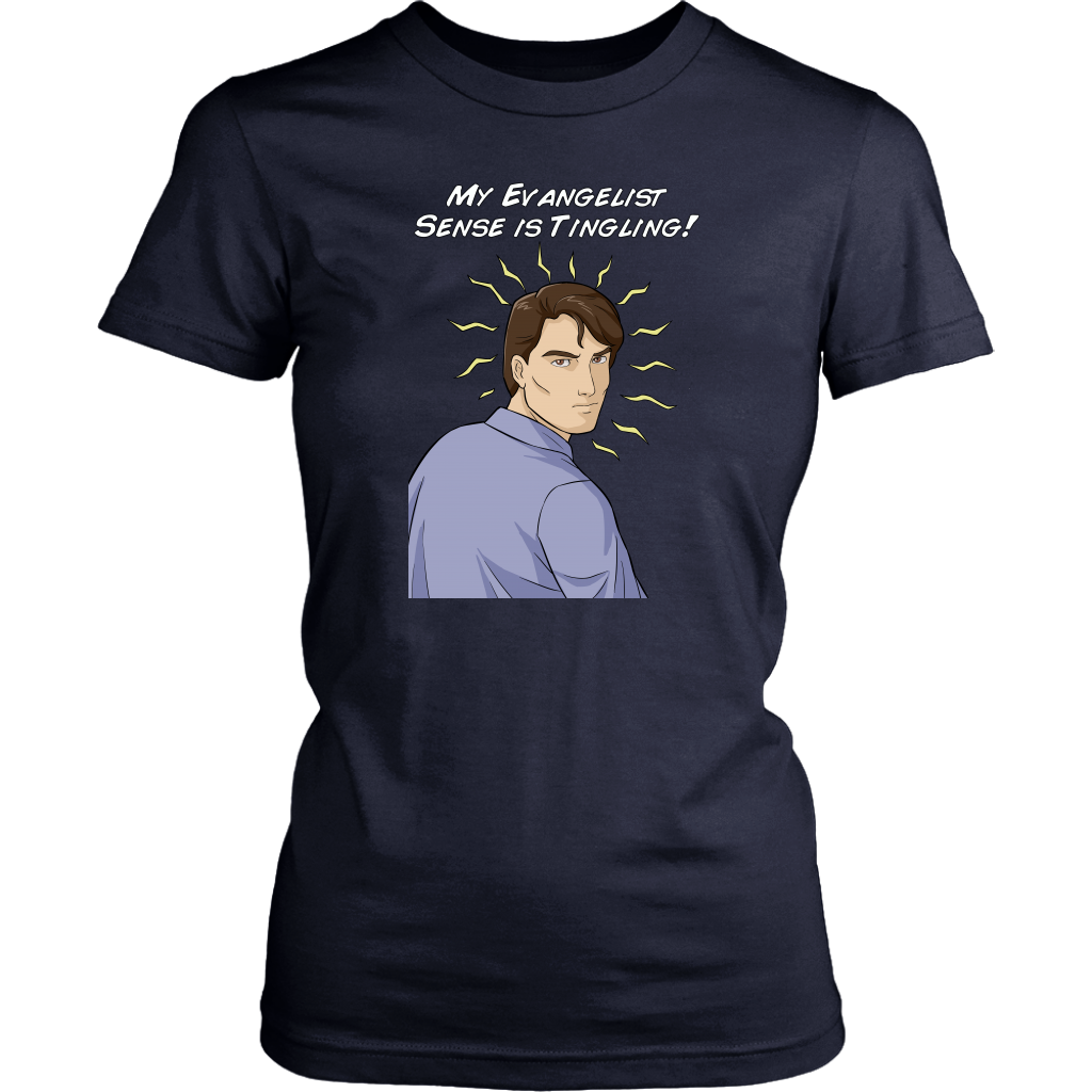 My Evangelist Sense is Tingling Women's T-Shirt Part 2