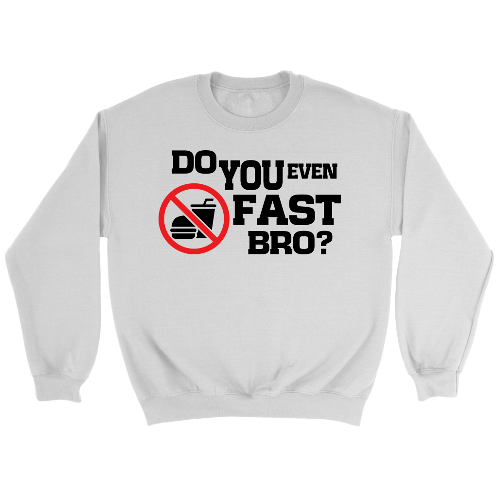 Do You Even Fast Bro Crewneck Part 1