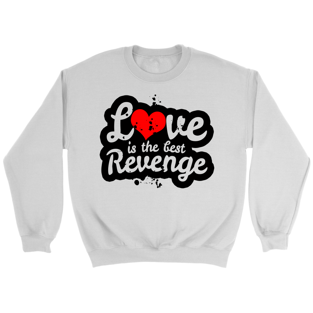 Love Is The Best Revenge Crewneck
