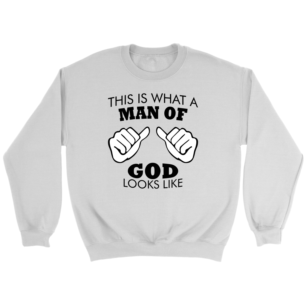 This Is What A Man of God Looks Like Crewneck Part 1