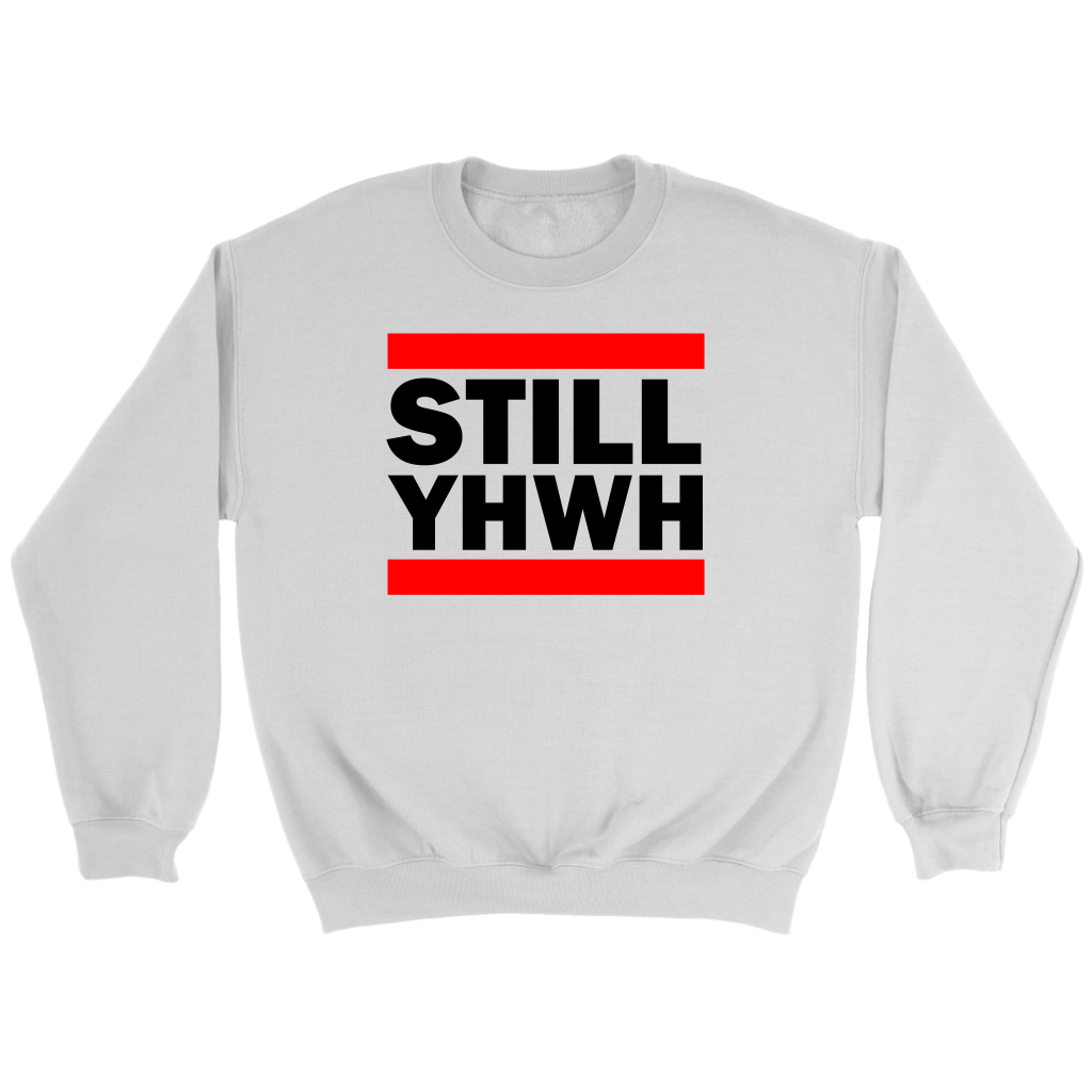 Still YHWH Crewneck Part 1