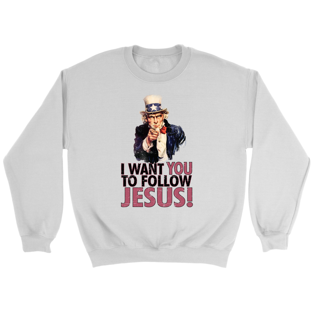 I Want You To Follow Jesus Crewneck