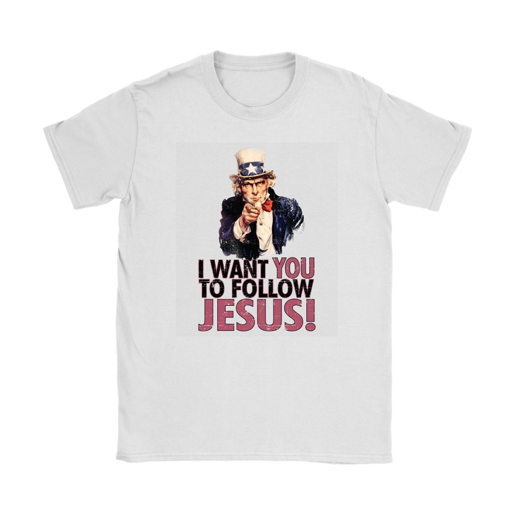 I Want You To Follow Jesus Women's T-Shirt