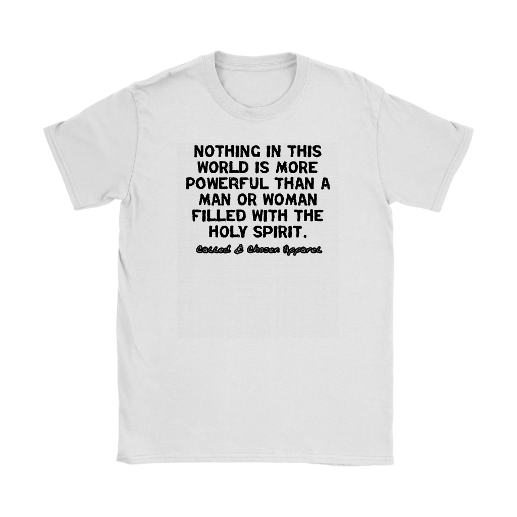 Nothing In This World Is More Powerful Than...Women's T-Shirt Part 1