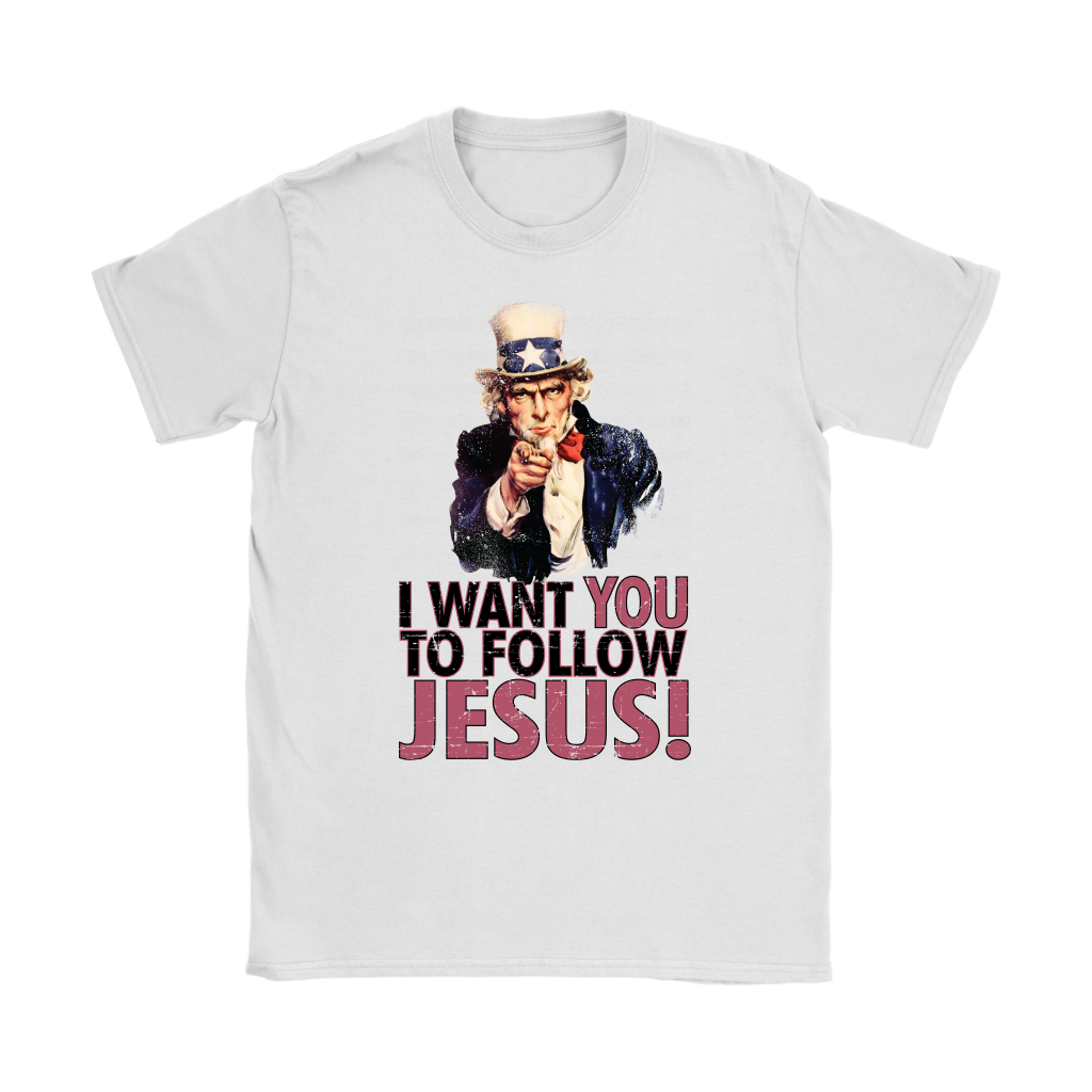 I Want You To Follow Jesus Women's T-Shirt