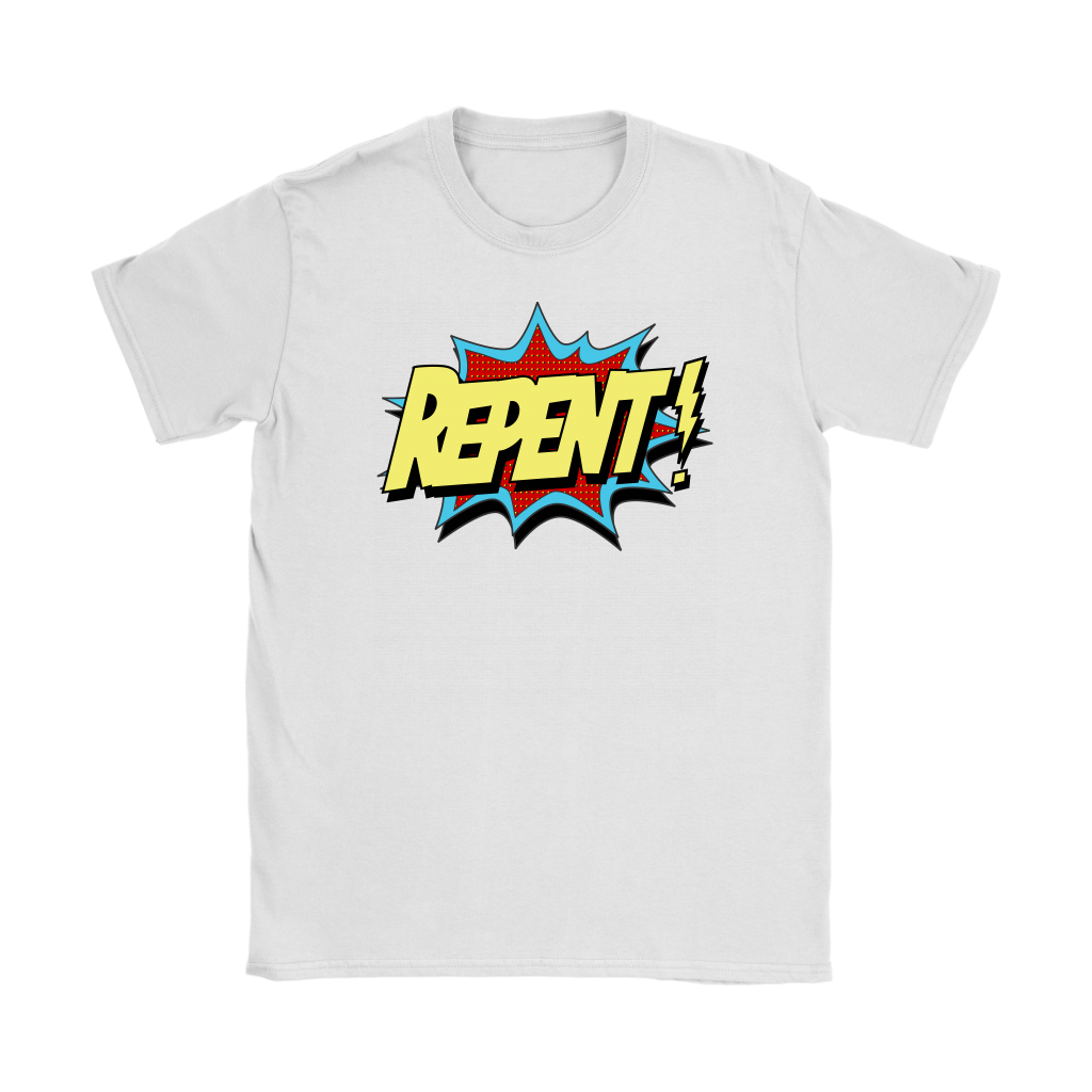 Repent! Women's T-Shirt