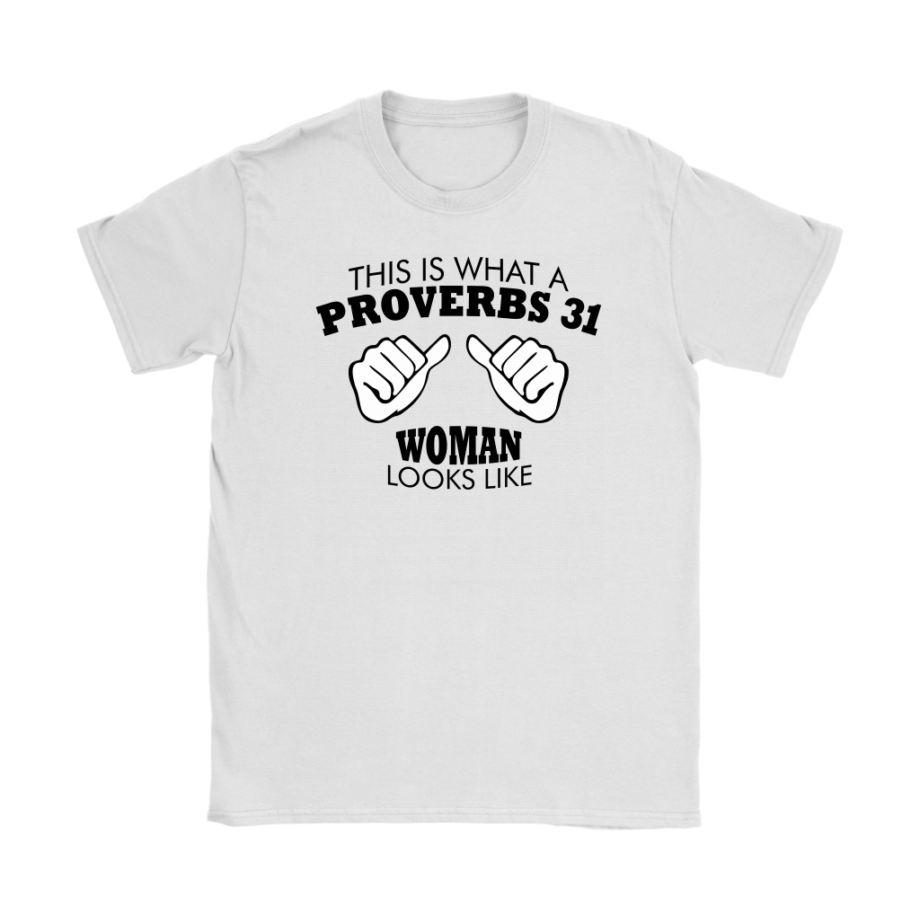 This Is What A Proverbs 31 Woman Looks Like Women's T-Shirt Part 1