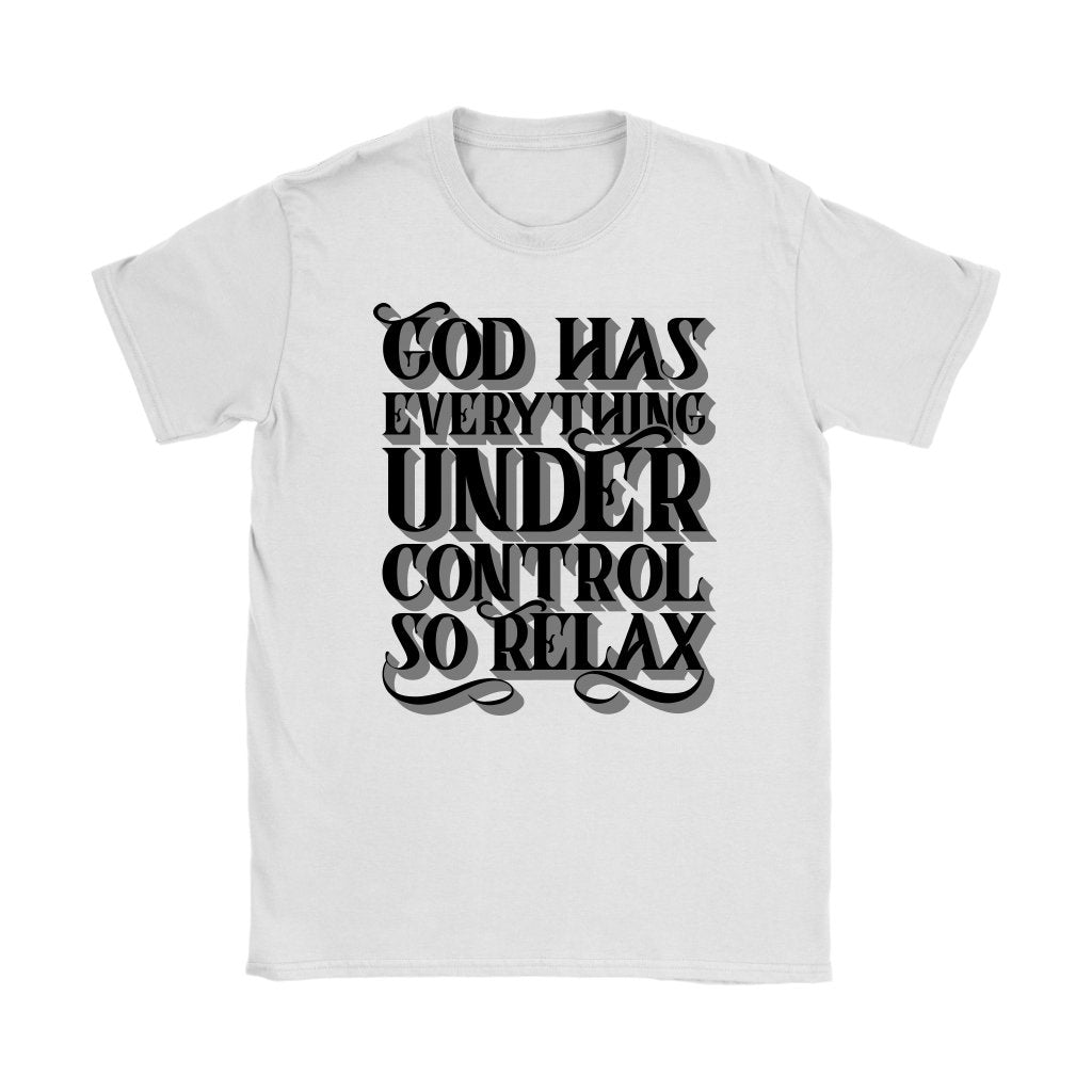 God Has Everything Under Control Women's T-Shirt Part 2
