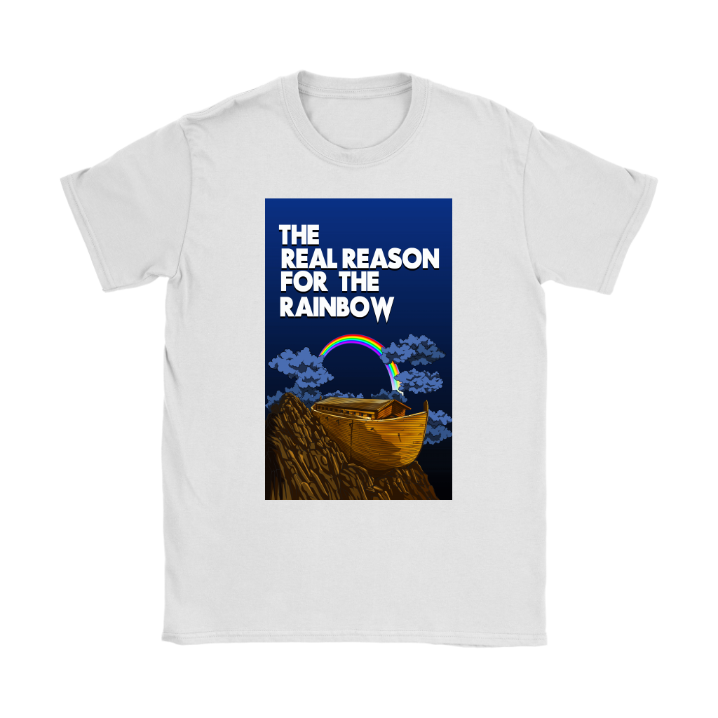 The Real Reason For The Rainbow Women’s T-Shirt