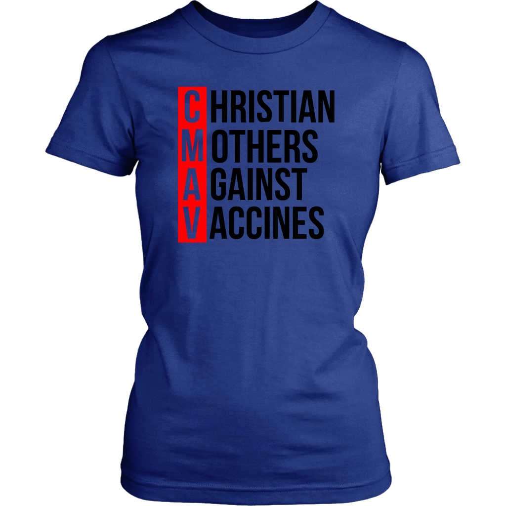 Christian Mothers Against Vaccines Women's T-Shirt Part 2