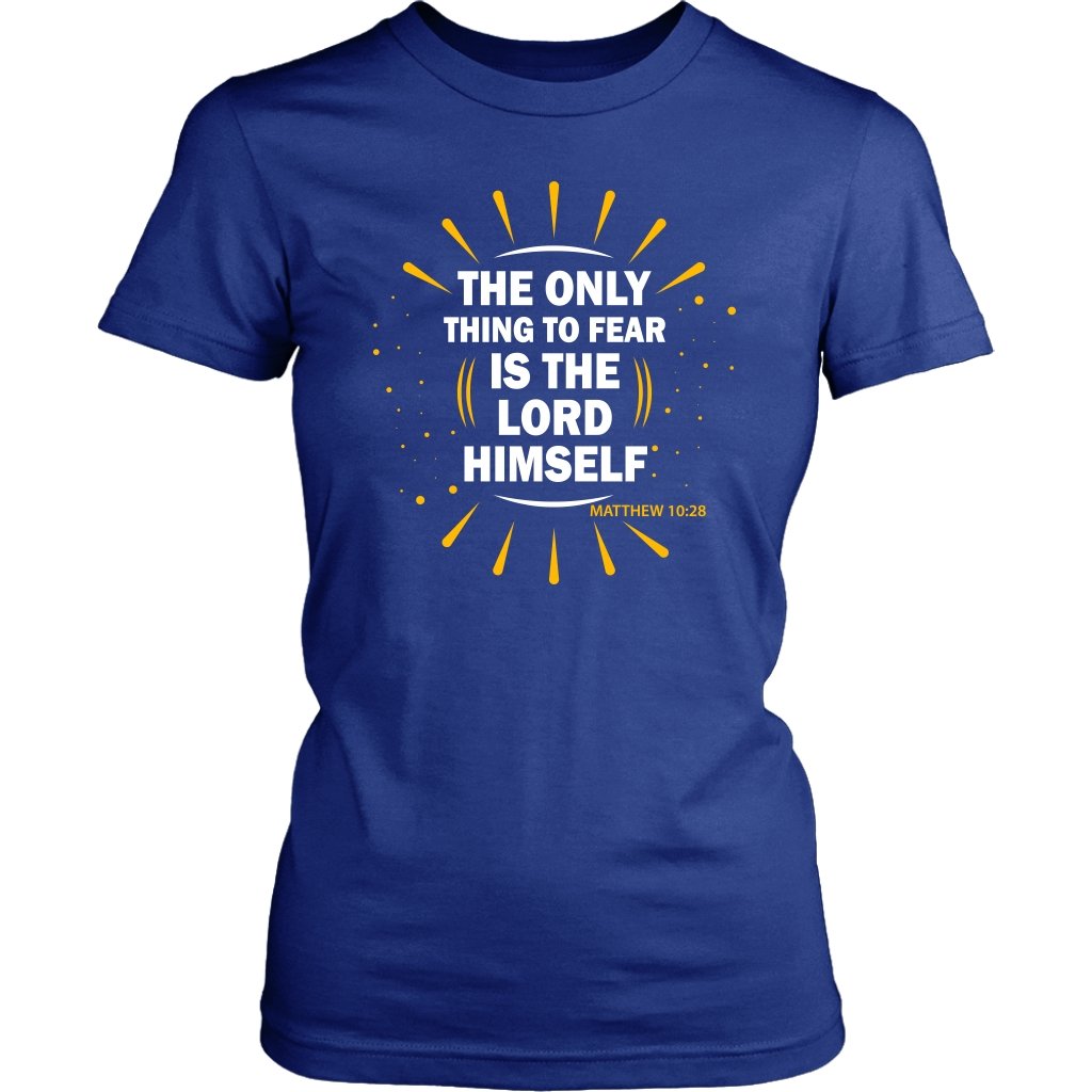 Fear The Lord Women's T-Shirt Part 1.3