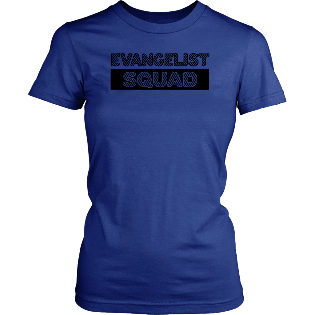 Evangelist Squad Women’s T-Shirt Part 1