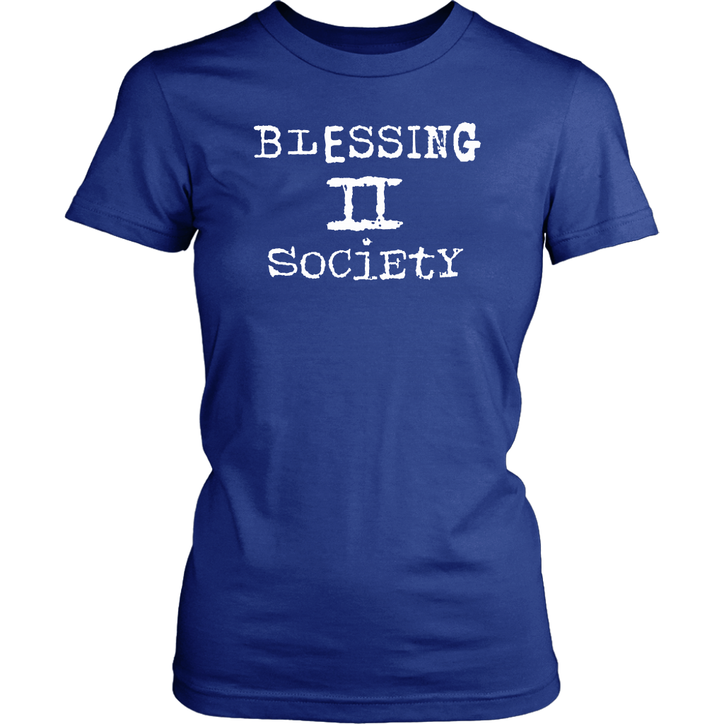 Blessing II Society Women’s T-Shirt Part 2