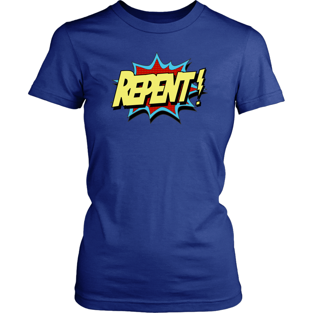 Repent! Women's T-Shirt