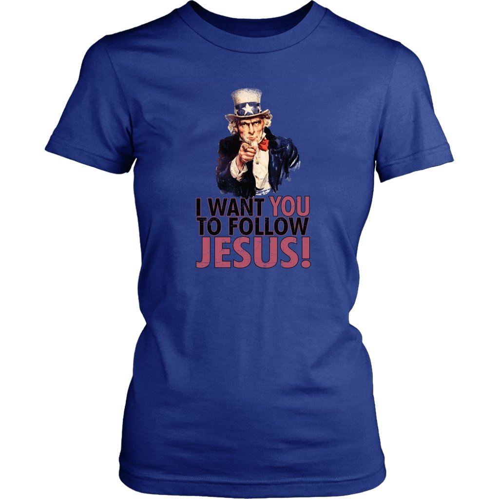 I Want You To Follow Jesus Women's T-Shirt