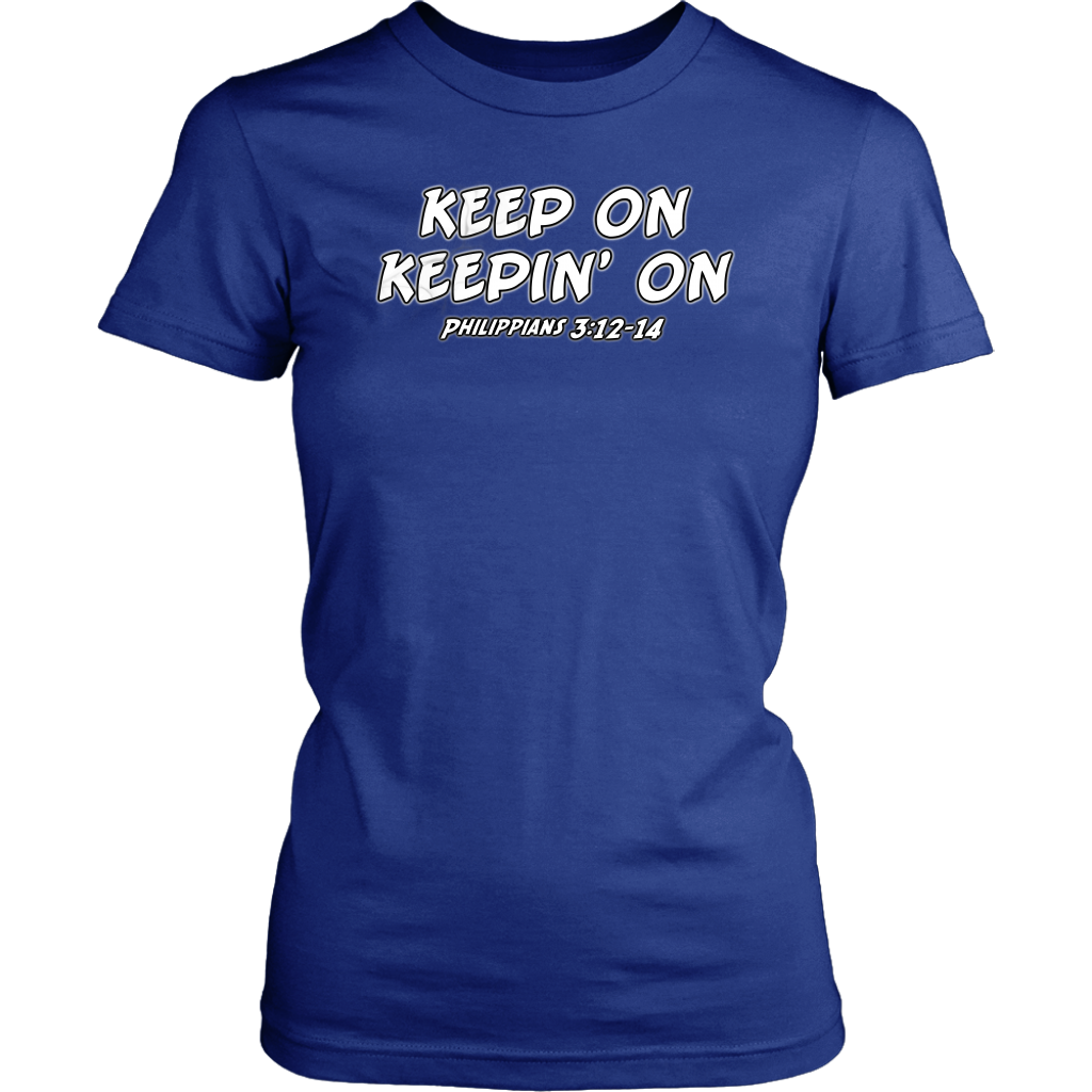 Keep On Keepin' On Women's T-Shirt Part 2