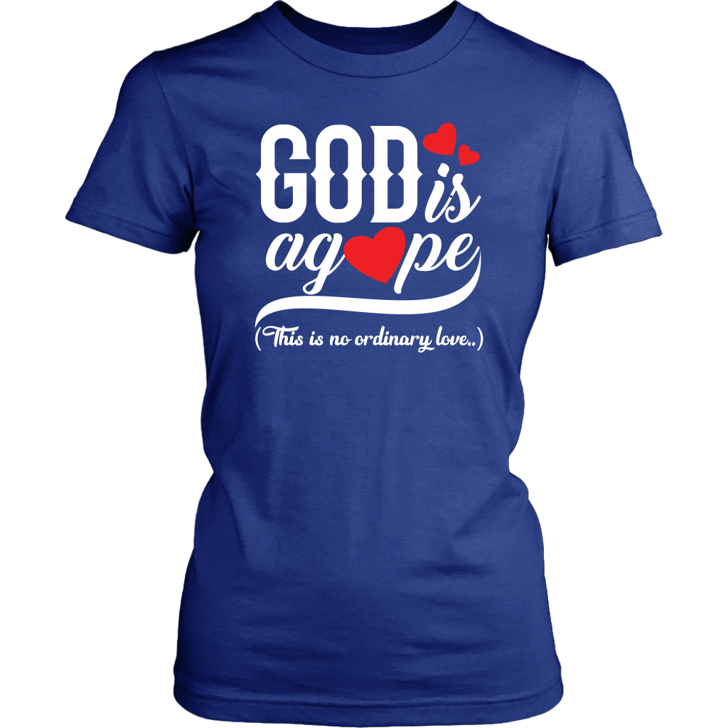 God is Agape Women’s T-Shirt Part 2