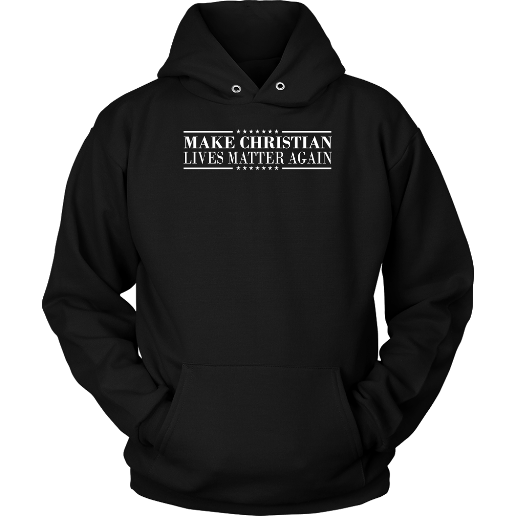 Make Christian Lives Matter Again Unisex Hoodie Part 3