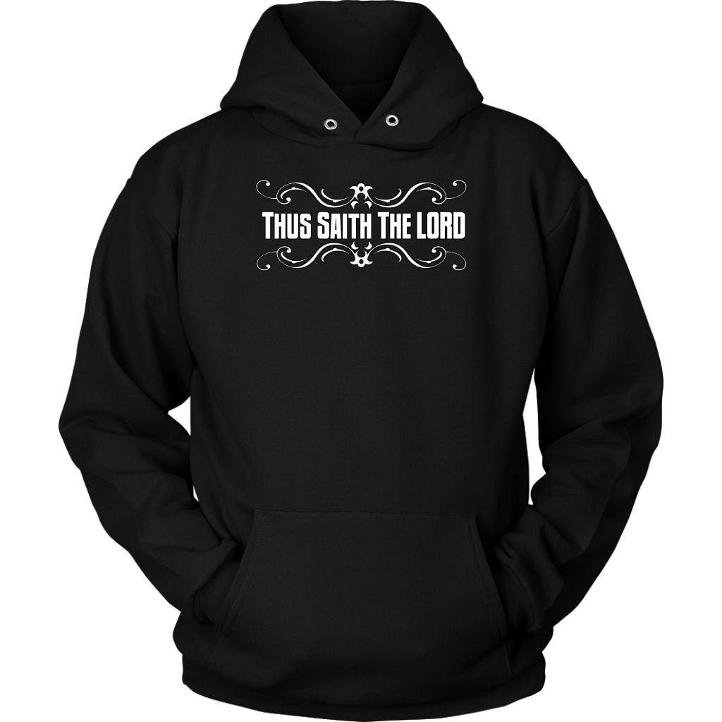 Thus Saith The Lord Unisex Hoodie Part 2