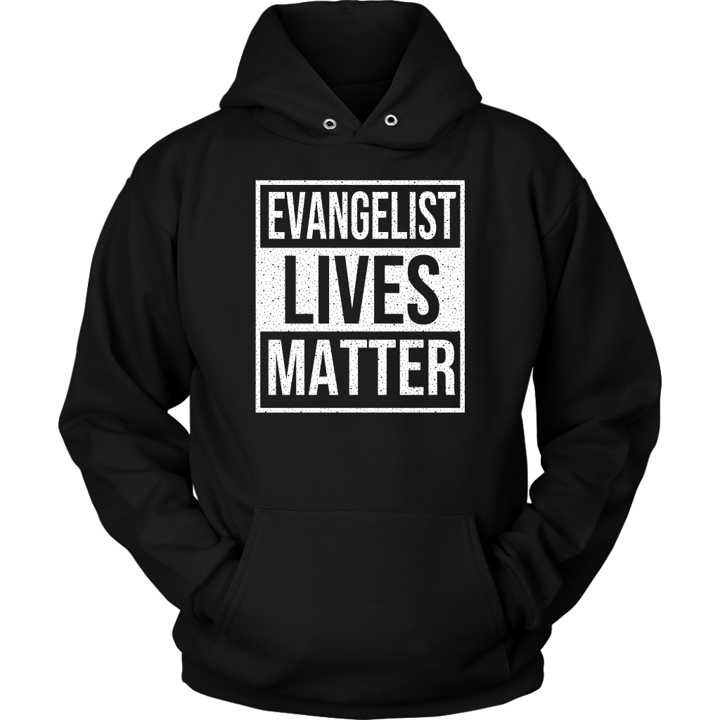 Evangelist Lives Matter Unisex Hoodie Part 2