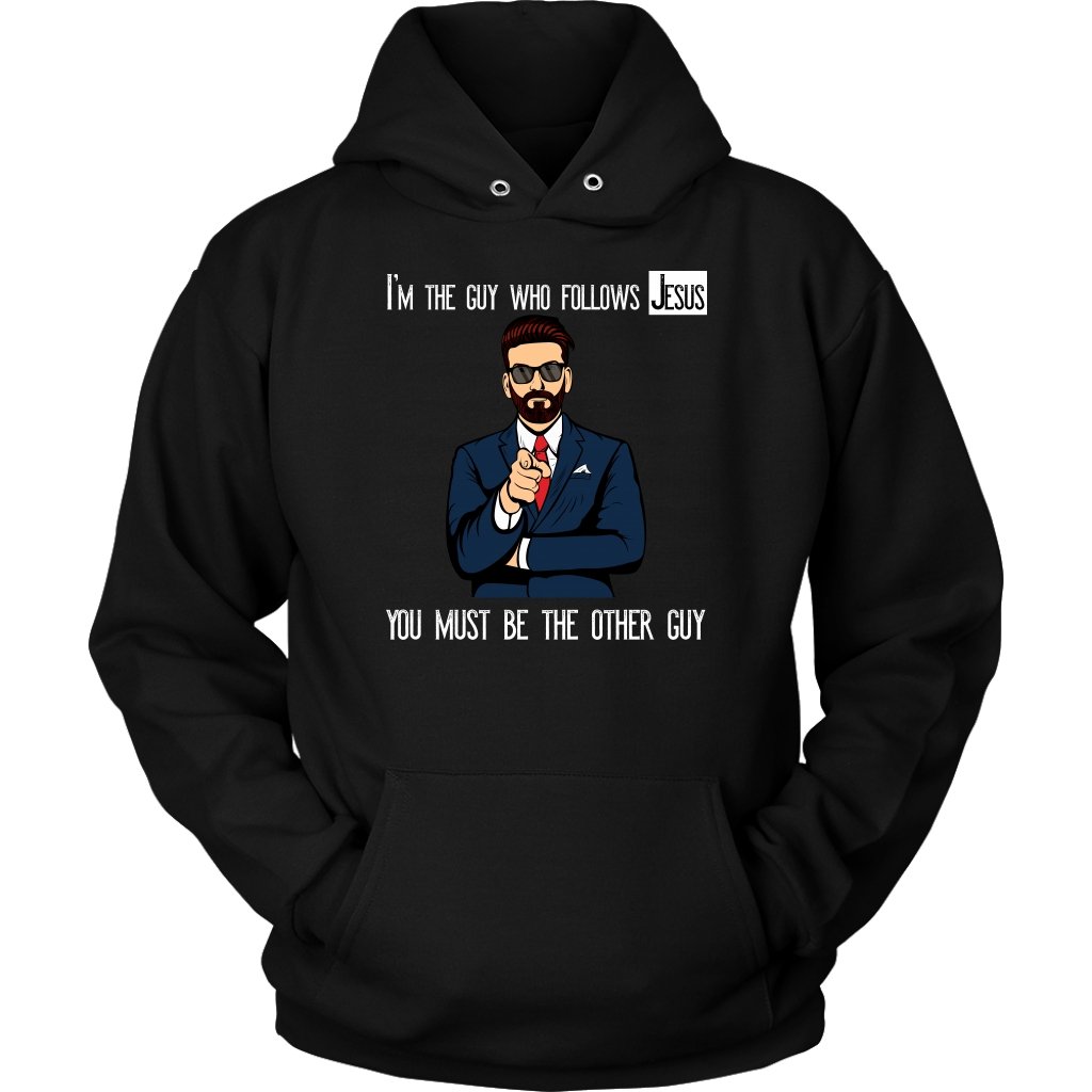 I'm The Guy Who Follows Jesus Unisex Hoodie