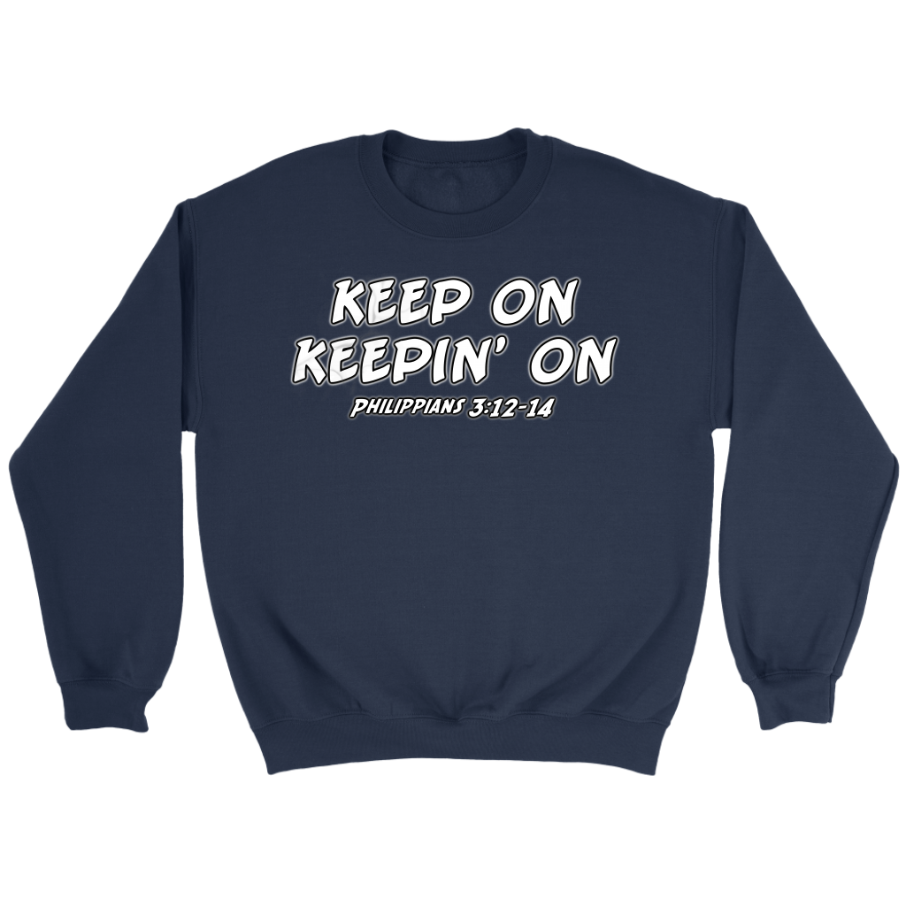 Keep On Keepin' On Crewneck Part 2