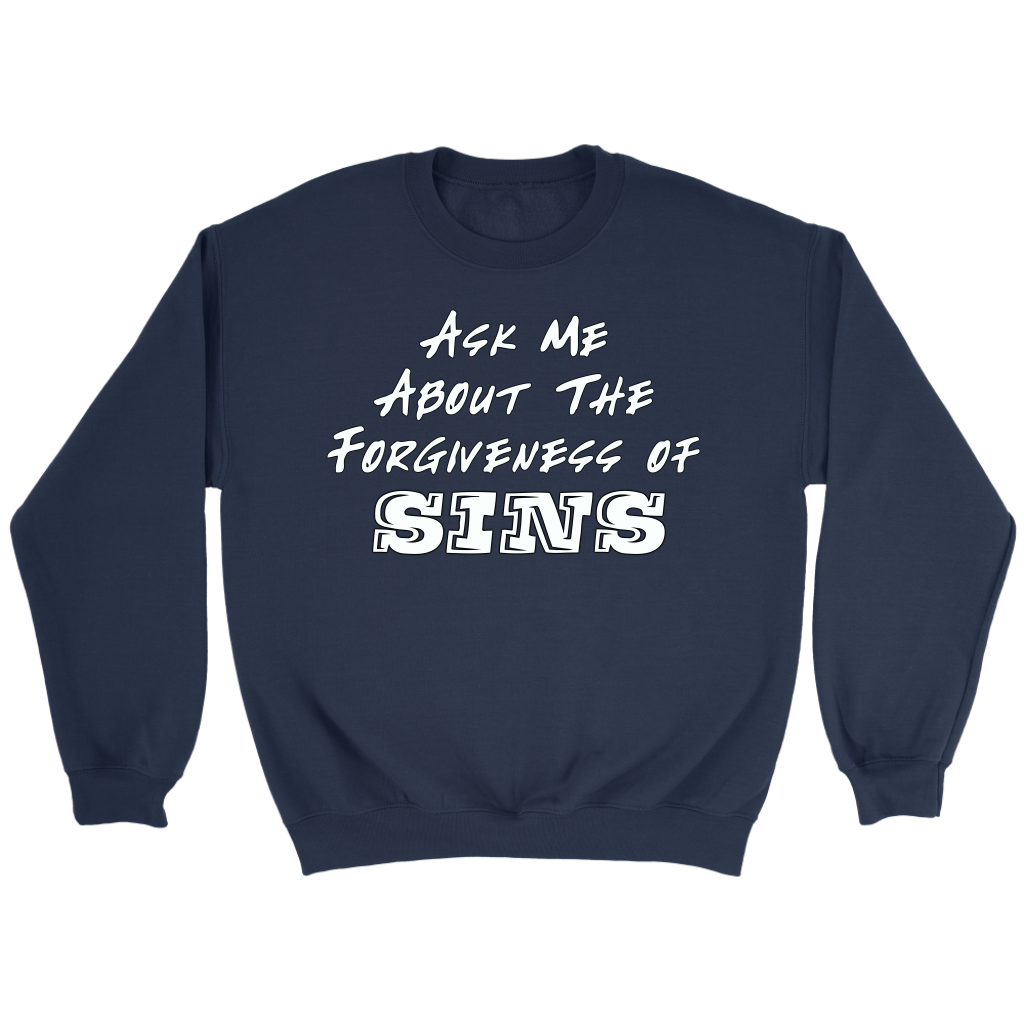 Ask Me About The Forgiveness of Sins Crewneck Part 2