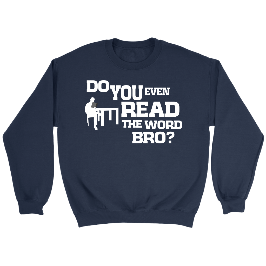 Do You Even Read The Word Bro Crewneck Part 2